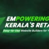 Empowering Kerala's Retailers - Easy-to-use website builder