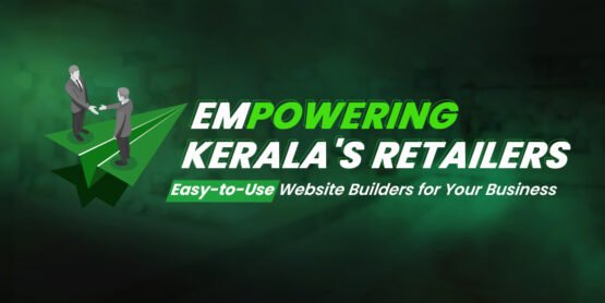 Empowering Kerala's Retailers - Easy-to-use website builder